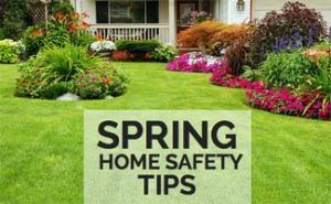 Spring Safety Tips: Seasonal Reminders for Your Home